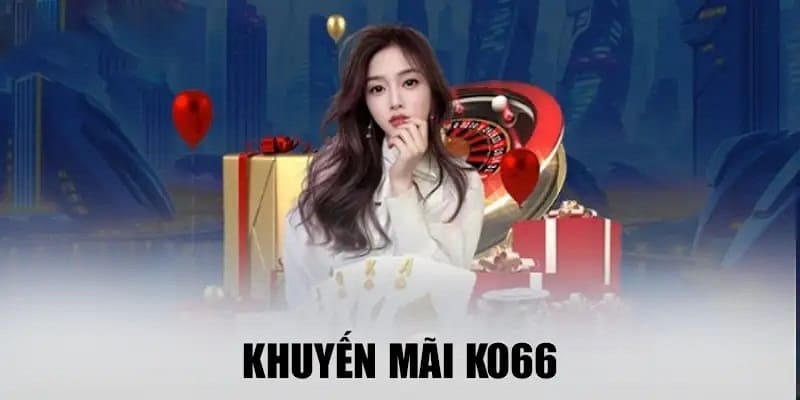 khuyến mãi vip ko66