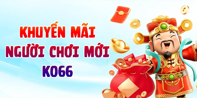 khuyễn mãi người chơi mới ko66